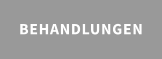 BEHANDLUNGEN