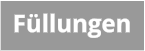 Füllungen