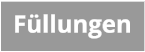 Füllungen
